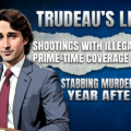 Trudeau’s Legacy: Stabbing Murders Increase Year after Year